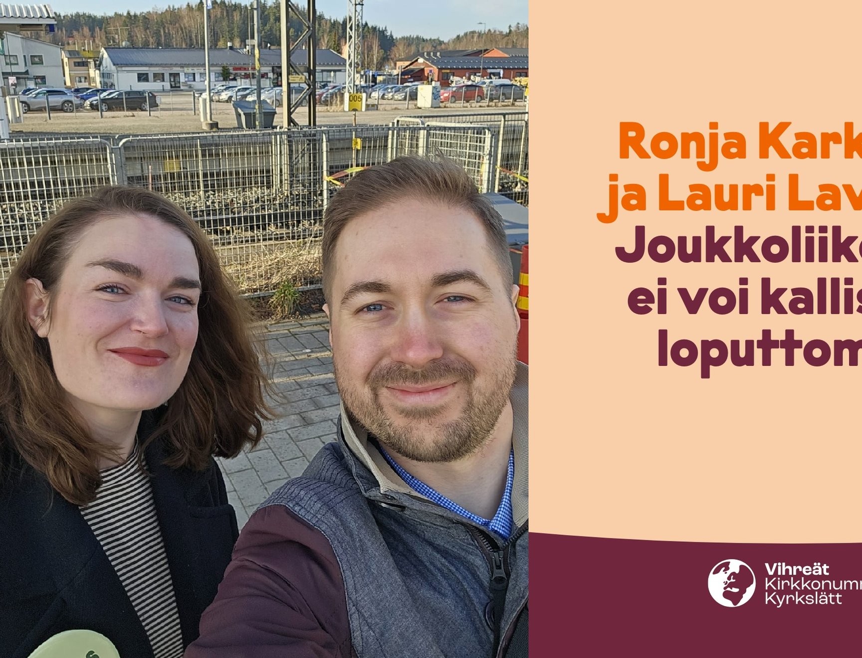 Ronja Karkinen ja Lauri Lavanti juna-asemalla. Oikealla teksti "Joukkoliikenne ei voi kallistua loputtomiin"
